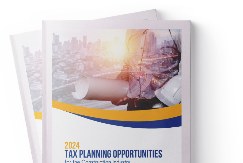 2024 Tax Planning Opportunities for the Construction Industry